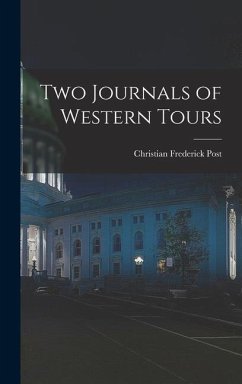 Two Journals of Western Tours - Post, Christian Frederick