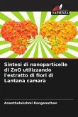Sintesi di nanoparticelle di ZnO utilizzando l'estratto di fiori di Lantana camara