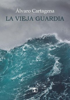 La vieja guardia - Cartagena Vega, Álvaro