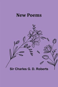 New Poems - Charles G. D. Roberts