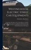 Westinghouse Electric Street Car Equipments Westinghouse Electric Street Car Equipments