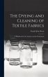 The Dyeing and Cleaning of Textile... - Bild 1