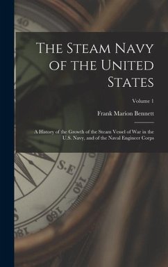 The Steam Navy of the United States - Bennett, Frank Marion