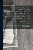 Cooley's Cyclopædia of Practical Receipts and Collateral Information in the Arts, Manufactures, Professions, and Trades, Including Medicine, Pharmacy,