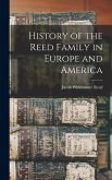 History of the Reed Family in Europe and America History of the Reed Family in Europe and America