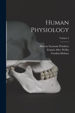 Human Physiology; Volume 2 - Holmes, Gordon; Pembrey, Marcus Seymour; Luciani, Luigi