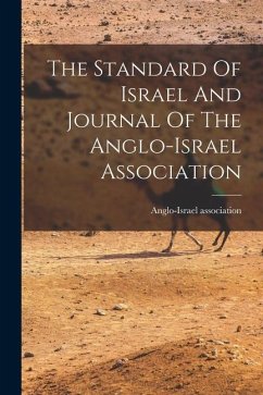 The Standard Of Israel And Journal Of The Anglo-israel Association - Association, Anglo-Israel