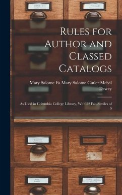 Rules for Author and Classed Catalogs - Dewey, Mary Salome Cutler Mary Salom
