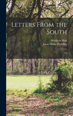 Letters From the South - Paulding, James Kirke; Man, Northern