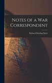 Notes of a War Correspondent