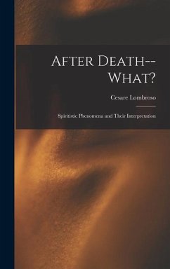 After Death--What? - Lombroso, Cesare