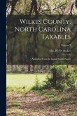 Wilkes County, North Carolina Taxables: Abstracted From the Lenoir Family Papers; Volume 3