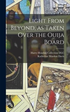 Light From Beyond, as Taken Over the Ouija Board - Davis, Katherine Mardon