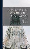 The Principles of Christian Apologetics
