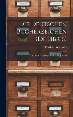 Die Deutschen Bücherzeichen (Ex-Libris) - Warnecke, Friedrich