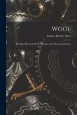 Wool: The Raw Materials Of The Woolen And Worsted Industries