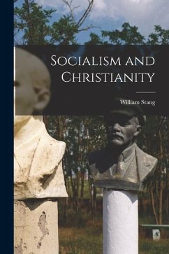 Socialism and Christianity - Stang, William