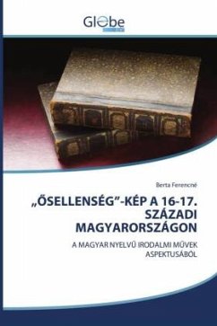 ¿¿SELLENSÉG¿-KÉP A 16-17. SZÁZADI MAGYARORSZÁGON - Ferencné, Berta