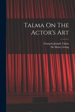 Talma On The Actor's Art - Talma, François Joseph