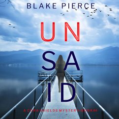 Unsaid (A Cora Shields Suspense Thriller—Book 4) (MP3-Download) - Pierce, Blake