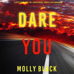 Dare You (A Rylie Wolf FBI Suspense Thriller—Book Six) (MP3-Download) - Black, Molly