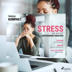 Spektrum Kompakt: Stress - Wie wir mit Anspannung umgehen (MP3-Download) - Kompakt, Spektrum