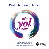 Bir Yol Var / Mindfulness İle Yaşam Biçimini Değiştirmek (MP3-Download) Bir Yol Var / Mindfulness İle Yaşam Biçimini Değiştirmek (MP3-Download)