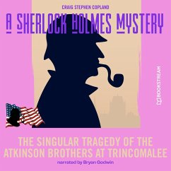 The Singular Tragedy of the Atkinson Brothers at Trincomalee (MP3-Download) - Doyle, Sir Arthur Conan; Copland, Craig Stephen