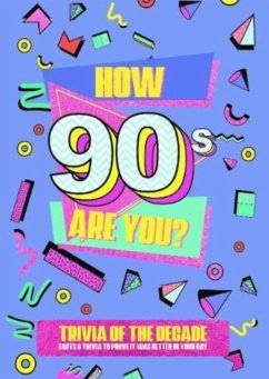 How 90's Are You? Better In My Day Trivia Book - Books by Boxer