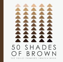 50 Shades of Brown - The Toilet Thinkers Swatch Book - Books by Boxer