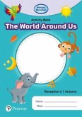 iPrimary Reception Activity Book: World Around Us, Reception 1, Autumn iPrimary Reception Activity Book: World Around Us, Reception 1, Autumn