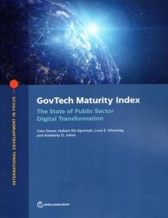 Govtech Maturity Index - Dener, Cem; Nii-Aponsah, Hubert; Ghunney, Love E.