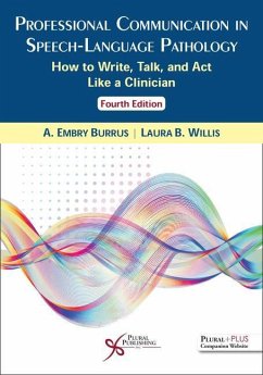 Professional Communication in Speech-Language Pathology: How to Write, Talk, and ACT Like a Clinician - Burrus