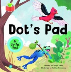 Cover Bug Club Independent Phase 2 Unit 4: At Lily Pad Pond: Dot's Pad