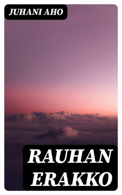 Rauhan erakko (eBook, ePUB) - Aho, Juhani