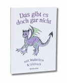 Das gibt es doch gar nicht Das gibt es doch gar nicht