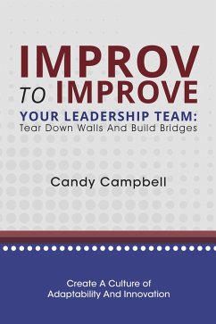 Improv to Improve Your Leadership Team (eBook, ePUB)