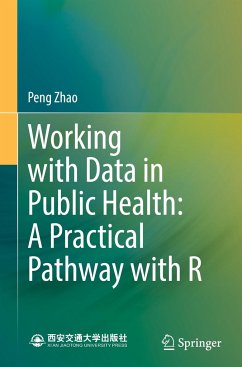 Working with Data in Public Health: A Practical Pathway with R - Zhao, Peng