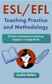 ESL/EFL Teaching Practice and Methodology: 20 Years of Experience Teaching English in a Single Book! (eBook, ePUB)