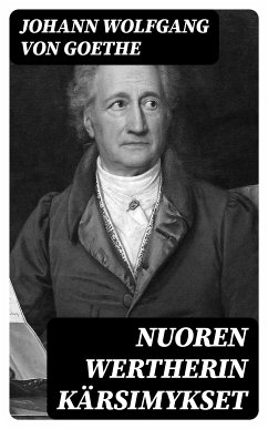 Nuoren Wertherin kärsimykset (eBook, ePUB) - Goethe, Johann Wolfgang von