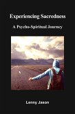 Experiencing Sacredness: A Psycho-Spiritual Journey (eBook, ePUB)