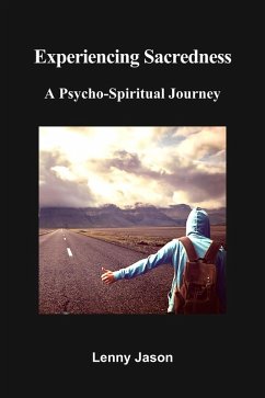 Experiencing Sacredness: A Psycho-Spiritual Journey (eBook, ePUB) - Jason, Lenny