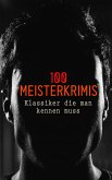 100 Meisterkrimis - Klassiker die man kennen muss (eBook, ePUB)