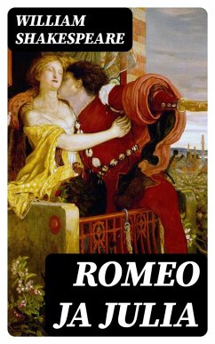 Romeo ja Julia (eBook, ePUB) - Shakespeare, William