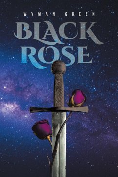 Black Rose (eBook, ePUB) - Green, Wyman