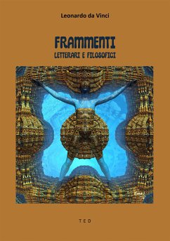 Frammenti letterari e filosofici (eBook, ePUB) - da Vinci, Leonardo