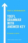 TOEFL Grammar With Answer Key Part II: Intermediate (eBook, ePUB)