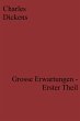 Grosse Erwartungen - Erster Theil... - Bild 1