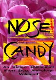 Nose Candy - An Outlaw Entitlement Short Story Anthology Volume 1 (eBook, ePUB)