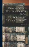 Genealogy of William Carver From Hertfordshire, England, in 1682
